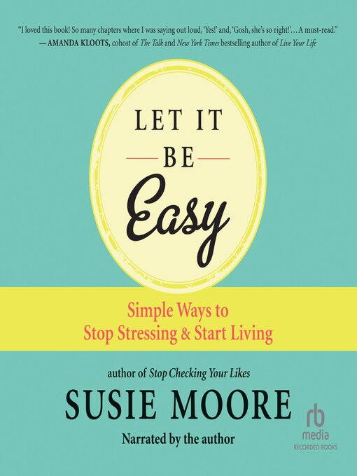 Title details for Let It Be Easy by Susie Moore - Wait list